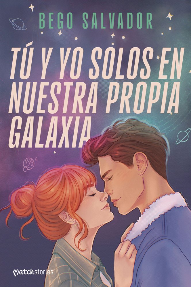 Tu y yo solos en nuestra propia Galaxia - Bego Salvador