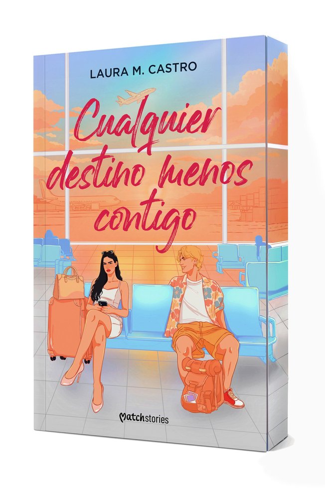 Cualquier destino menos contigo - Laura M. Castro (Pre-Venta)