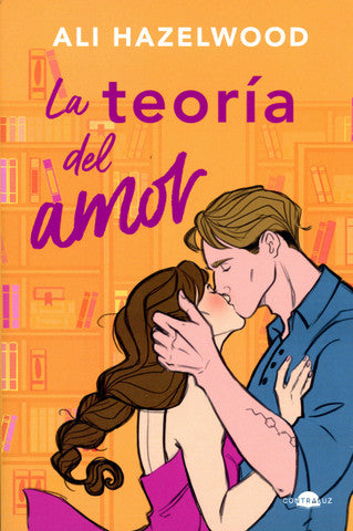 La teoria del amor - Ali Hazelwood