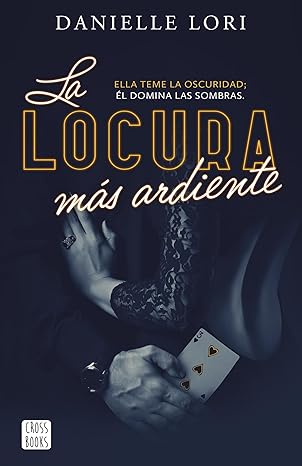 La locura más ardiente - Danielle Lori