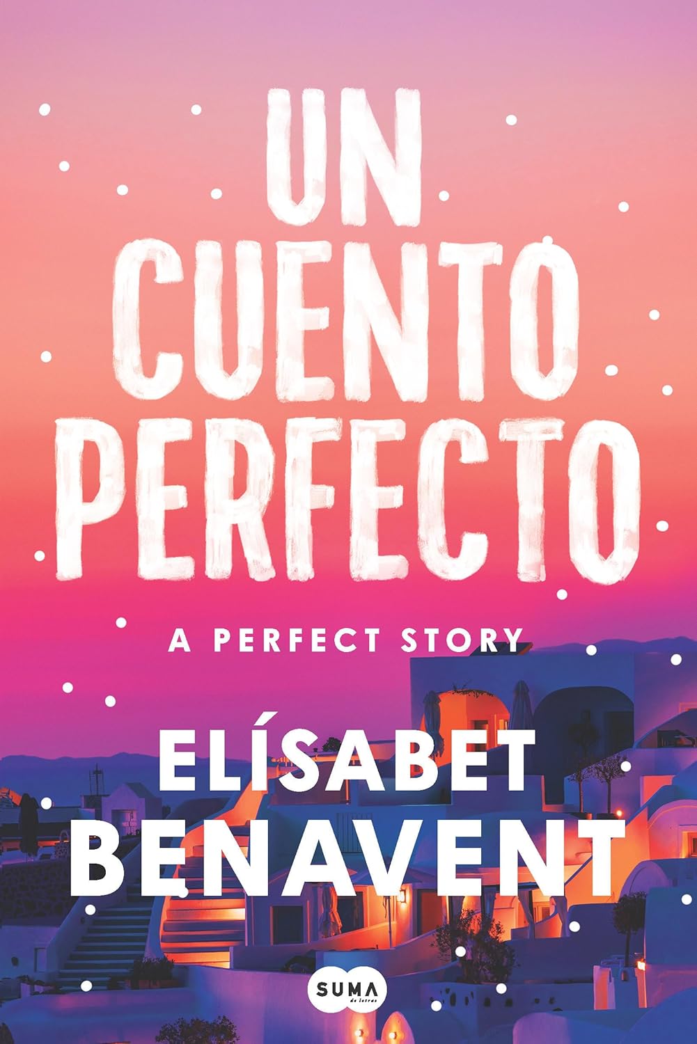 Un cuento perfecto - Elisabet Benavent