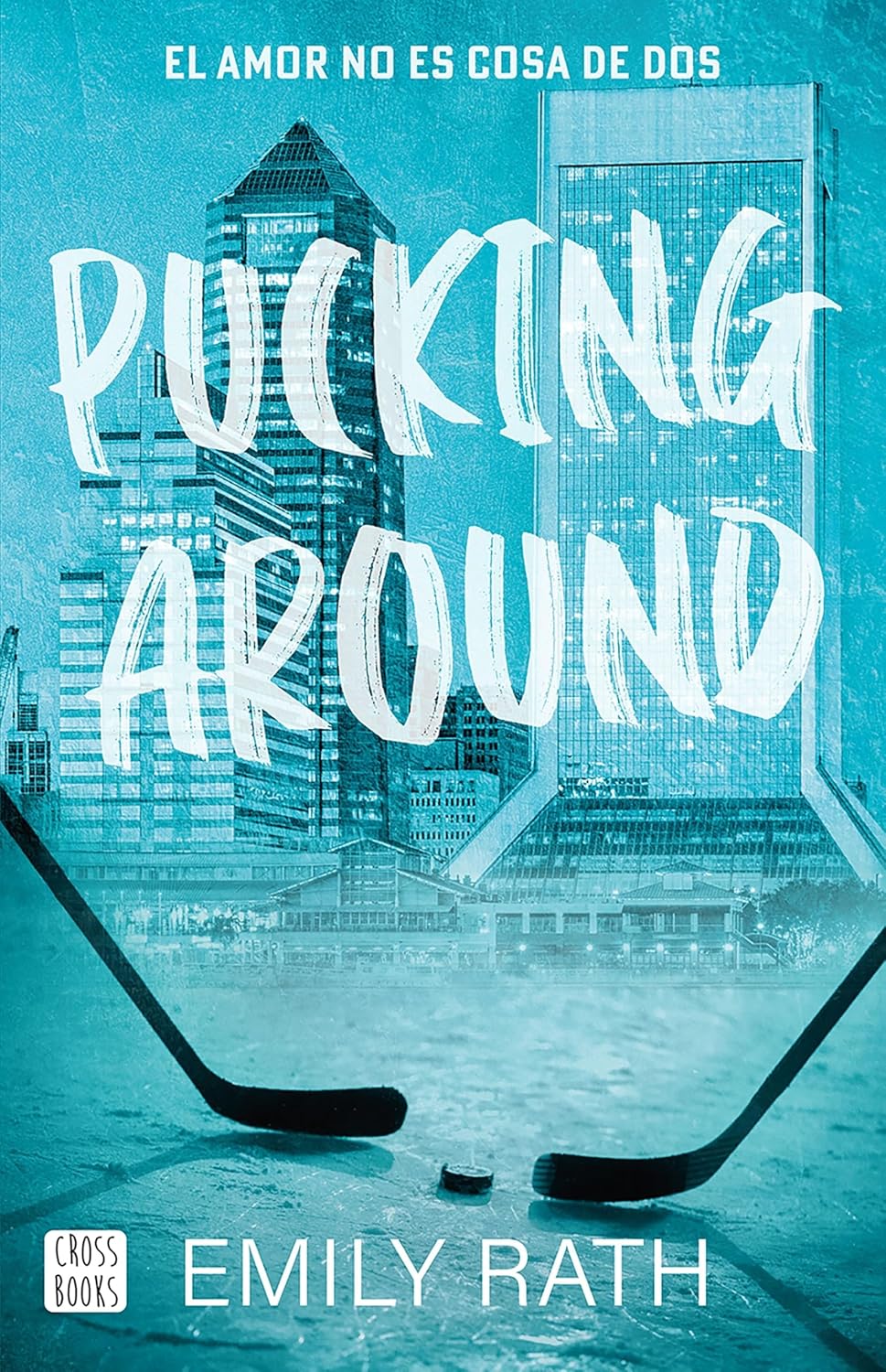 Pucking Around - Emily Rath