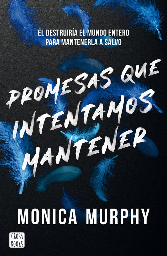 Promesas que intentamos mantener - Monica Murphy (PRE-VENTA)