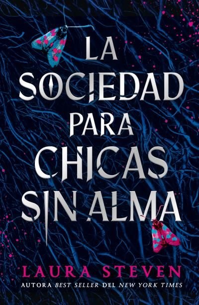 La sociedad para chicas sin alma - Laura Steven (Pre-Venta)