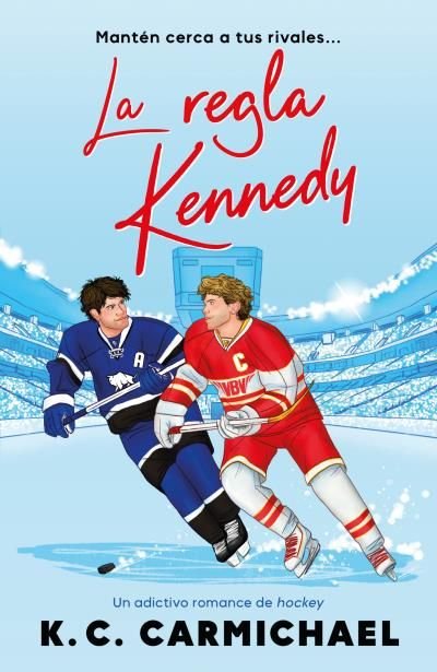 La regla Kennedy - K. C. Carmichael (Pre-Venta)