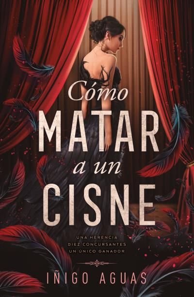 Cómo matar a un cisne - Iñigo Aguas (Pre-Venta)