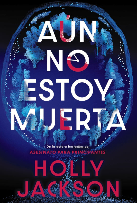 Aún no estoy muerta - Holly Jackson (Pre-Venta)