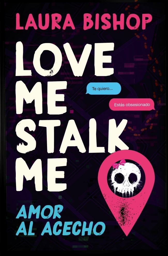 Love Me, Stalk Me, Amor al acecho - Laura Bishop (Pre-Venta)