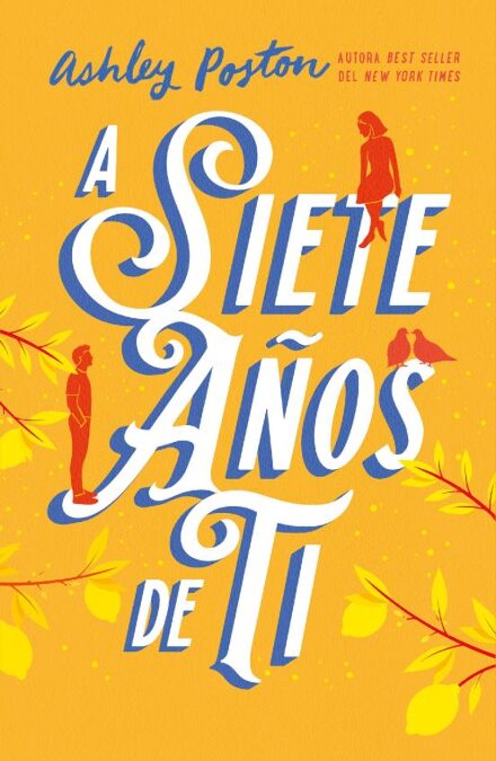 A siete años de ti - Ashley Poston