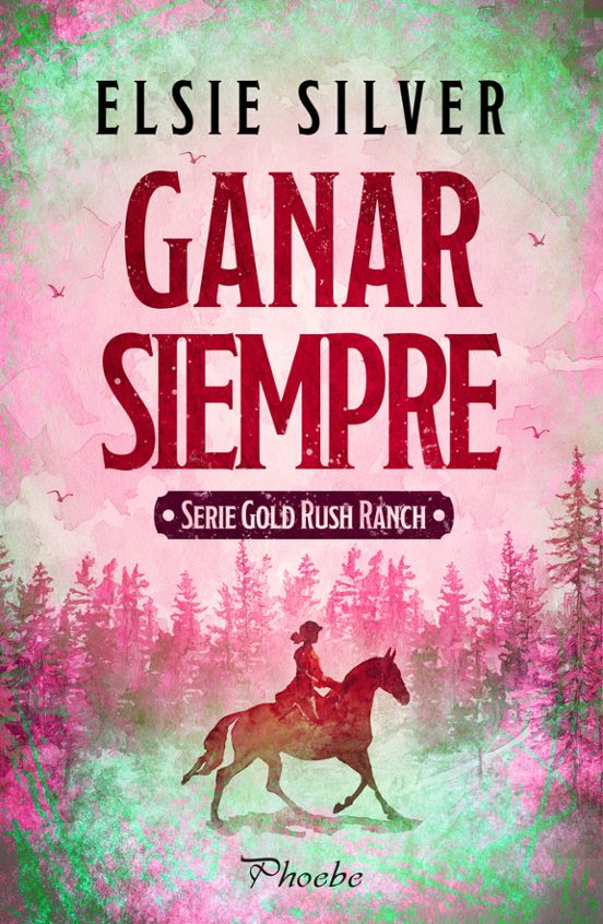 Ganar siempre - Elsie Silver (Pre-Venta)