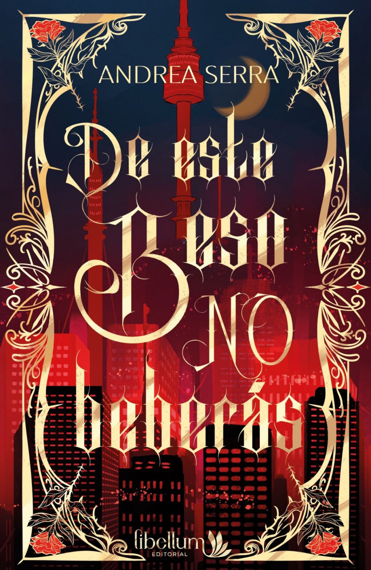 De este beso no beberás - Andrea Serra (Pre-Venta)