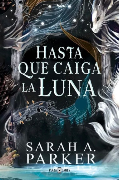 Hasta que caiga la luna - Sarah A. Parker