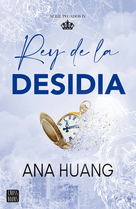 Rey de la desidia - Ana Huang